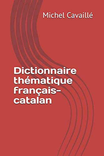 Dictionnaire thématique français-catalan Foreign Languages ​​& Dictionaries