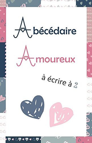 Abécédaire amoureux: (gris - bleu marine - rose) Partnership & Love