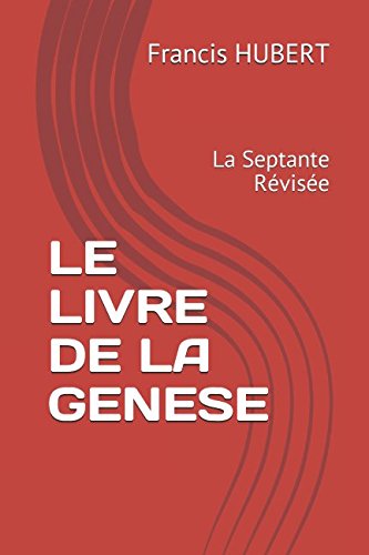 LE LIVRE DE LA GENESE: La Bible Grecque en Français Moderne (La Genèse, Band 1) Education & Training