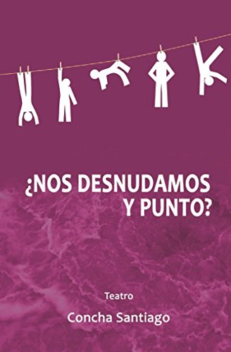 ¿Nos desnudamos y punto? Drama