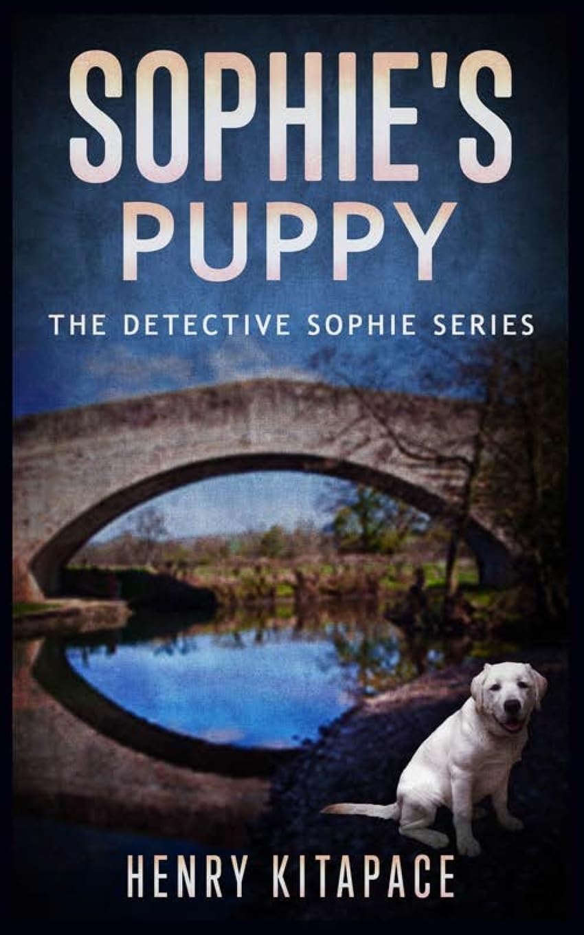Sophie's Puppy: A Detective Sophie Novel Novels & Short Stories