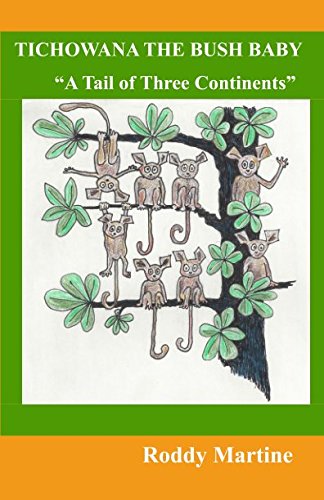 Tichowana the Bush Baby: A Tail of Three Continents Fairy Tales & Legends