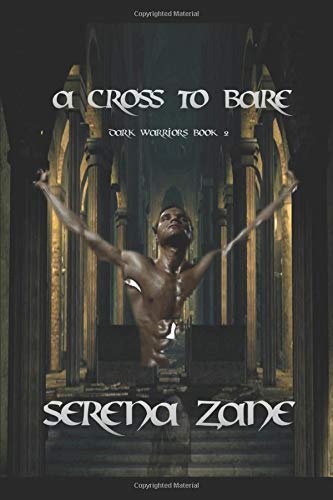 A Cross to Bare (Dark Warriors, Band 2) Romantic Thrillers