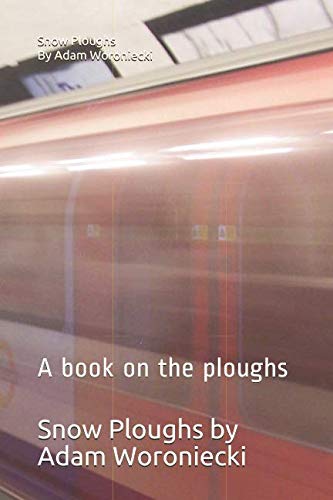Snow Ploughs: A book on the ploughs (Series 1, Band 1) Historical Fiction