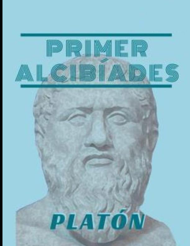 Primer Alcibíades: o de la naturaleza humana Historical Fiction