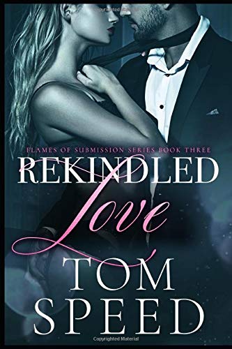 Rekindled Love (Flames of Submission, Band 3) Eroticism