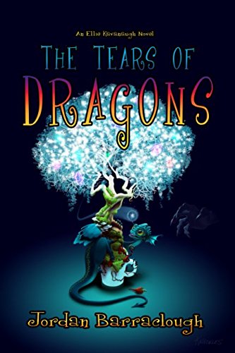 The Tears of Dragons (An Ellie Kavanaugh Novel, Band 1) Urban Fantasy