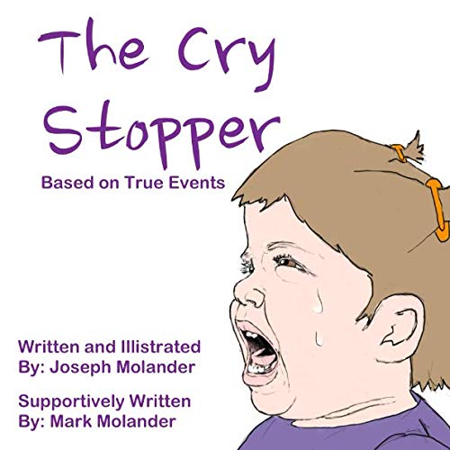 The Cry Stopper: Based On True Events (The Cry Stopper Series, Band 1) Contemporary literature