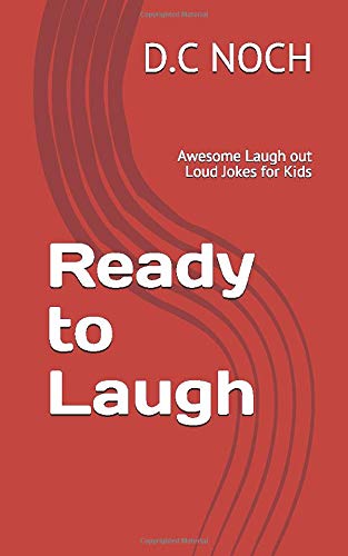 Ready to Laugh: Awesome Laugh out Loud Jokes for Kids Humour & Satire