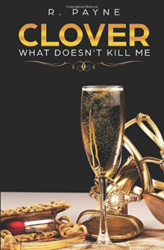 Clover: What Doesn't Kill Me (Clover Dark Desires, Band 2) Eroticism