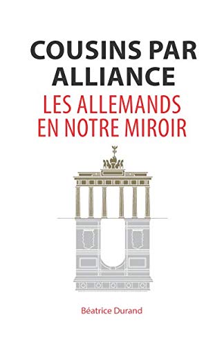 Cousins par alliance: Les Allemands en notre miroir General education