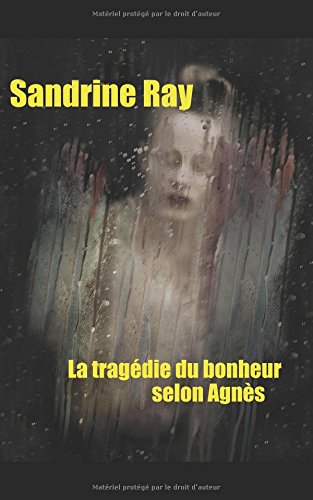 LA TRAGÉDIE DU BONHEUR SELON AGNÈS Contemporary literature