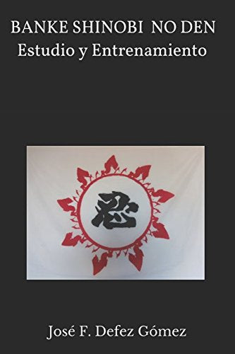 BANKE SHINOBI NO DEN Estudio y Entrenamiento Politics & History