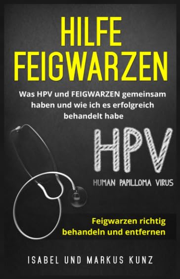 Hilfe Feigwarzen: Was HPV und FEIGWARZEN gemeinsam haben und wie ich es erfolgreich behandelt habe Health, Nutrition & Fitness