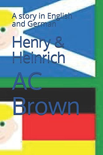 Henry & Heinrich: A story in English and German Contemporary literature