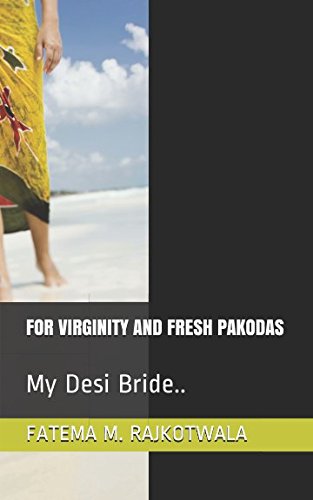 FOR VIRGINITY AND FRESH PAKODAS: My Desi Bride.. Contemporary literature