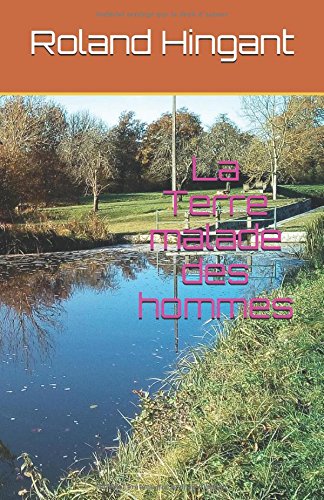 La Terre malade des hommes: Le Lion Editions Business, Finance & Career