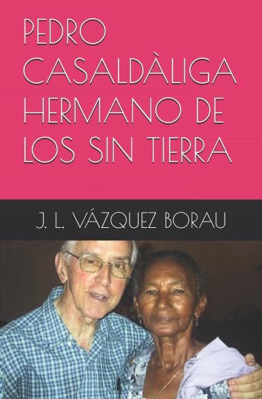 PEDRO CASALDÀLIGA HERMANO DE LOS SIN TIERRA (Espiritualidad) Religion & Esotericism