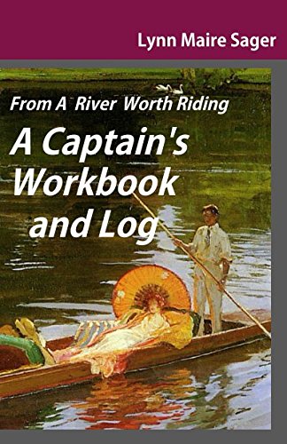 A Captain's Workbook and Log: From A River Worth Riding Business, Finance & Career