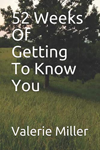 52 Weeks Of Getting To Know You Learning & Reference