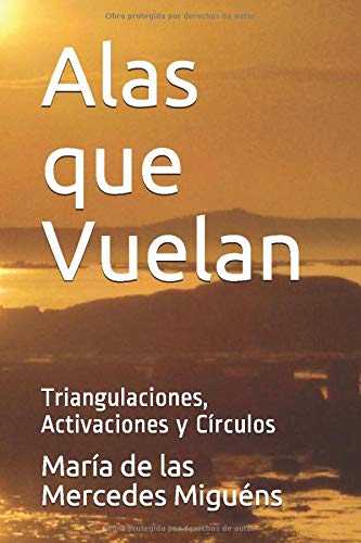 Alas que Vuelan: Triangulaciones, Activaciones y Círculos Religion & Esotericism