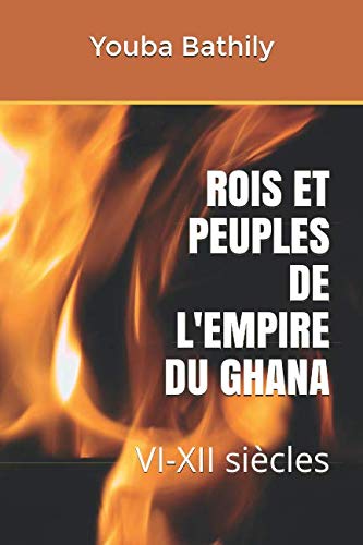 ROIS ET PEUPLES DE L'EMPIRE DU GHANA: VI-XII siècles book