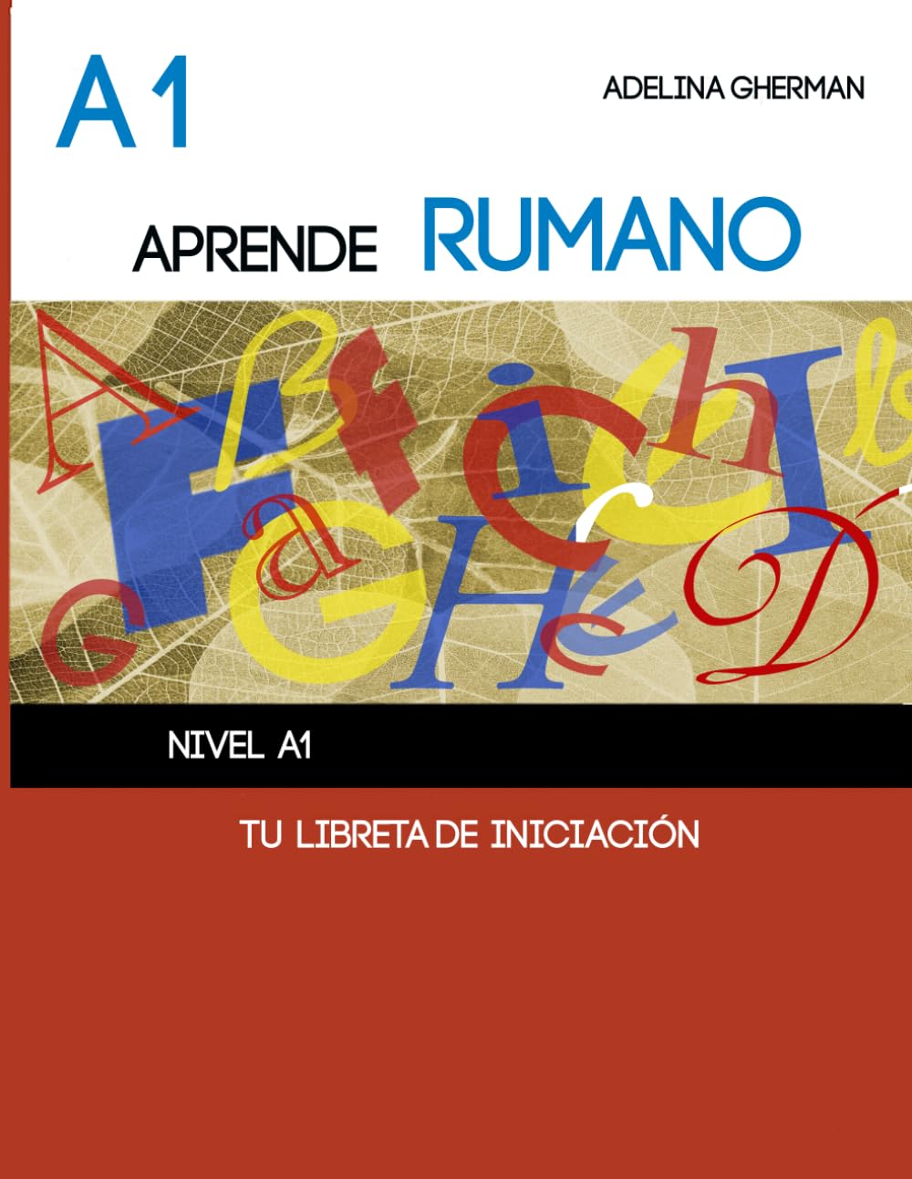APRENDE RUMANO - TU LIBRETA DE INICIACIÓN: Nivel A1 (Aprende rumano paso a paso) Books
