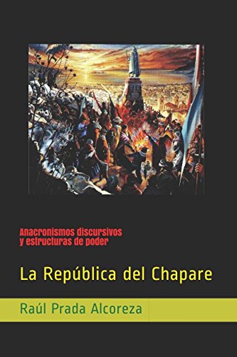 Anacronismos discursivos y estructuras de poder: La República del Chapare (Crisis de legitimación, Band 2) Education & Training