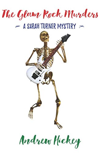 The Glam Rock Murders: A Sarah Turner Mystery (The Sarah Turner Mysteries, Band 2) Cosy Mystery & Humour
