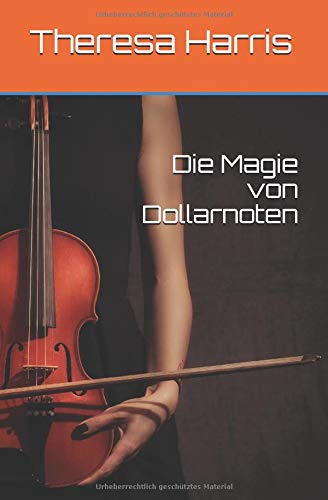 Die Magie von Dollarnoten: Romantic Thriller Contemporary literature