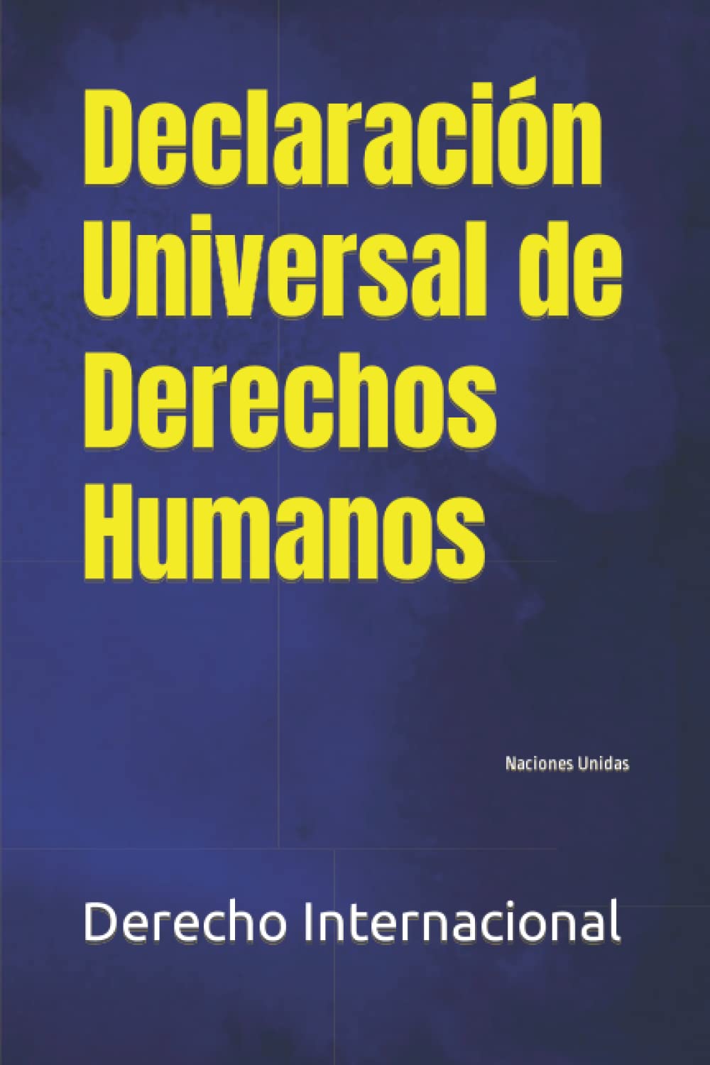 Declaración Universal de Derechos Humanos: Naciones Unidas Law