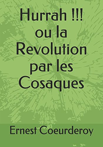 Hurrah !!! ou la Revolution par les Cosaques Politics & Society