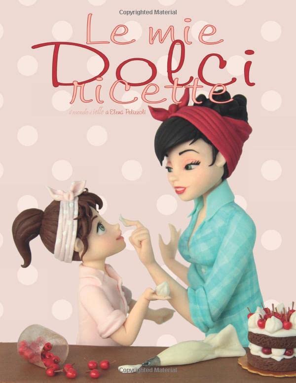 Le mie Dolci ricette: Quaderno per scrivere ricette di dolci - 50 Ricette - Copertina il mondo di ielle (mamma) - formato 21,59 cm x 27,94 cm (A4 ca.) book