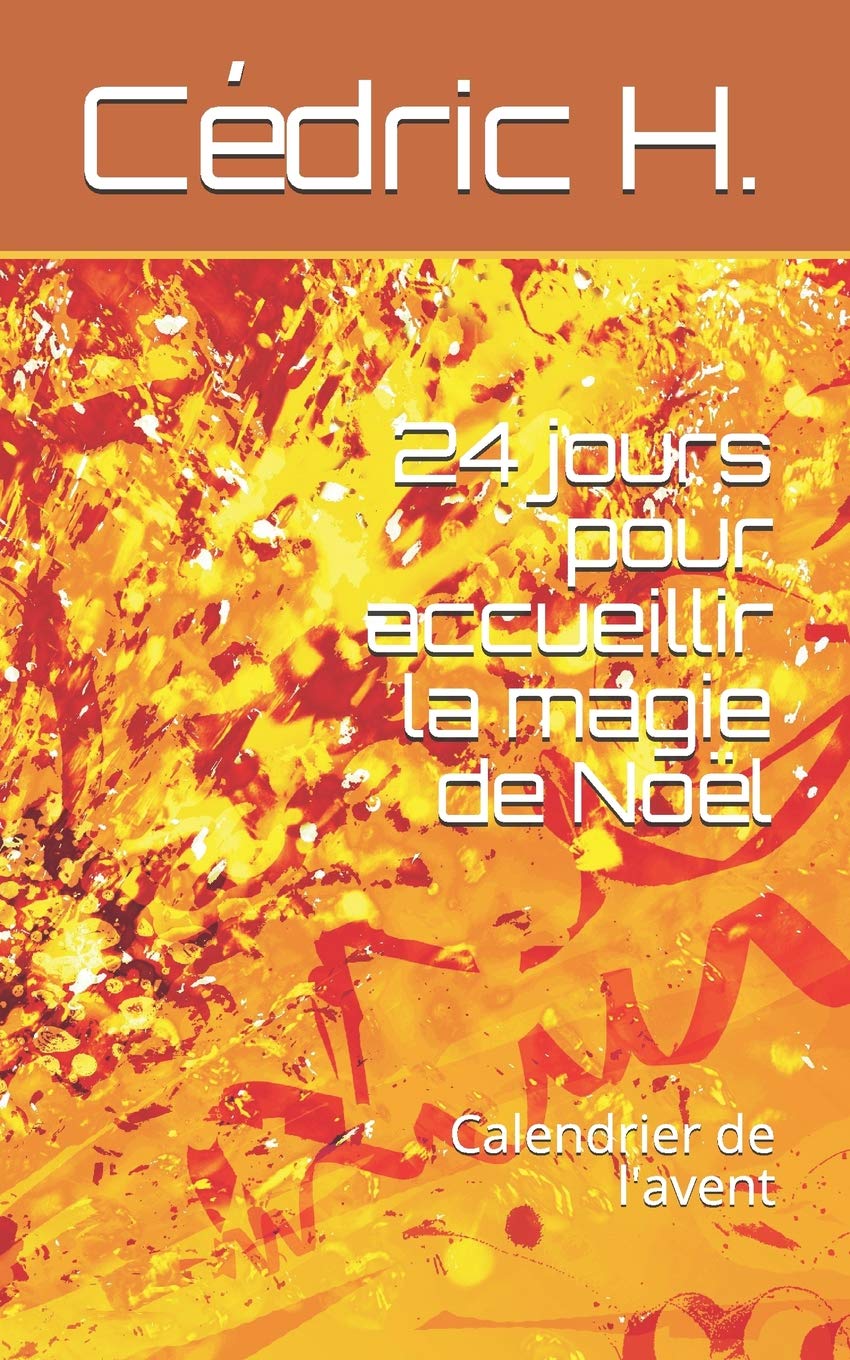 24 jours pour accueillir la magie de Noël: Calendrier de l'avent Novels & Short Stories