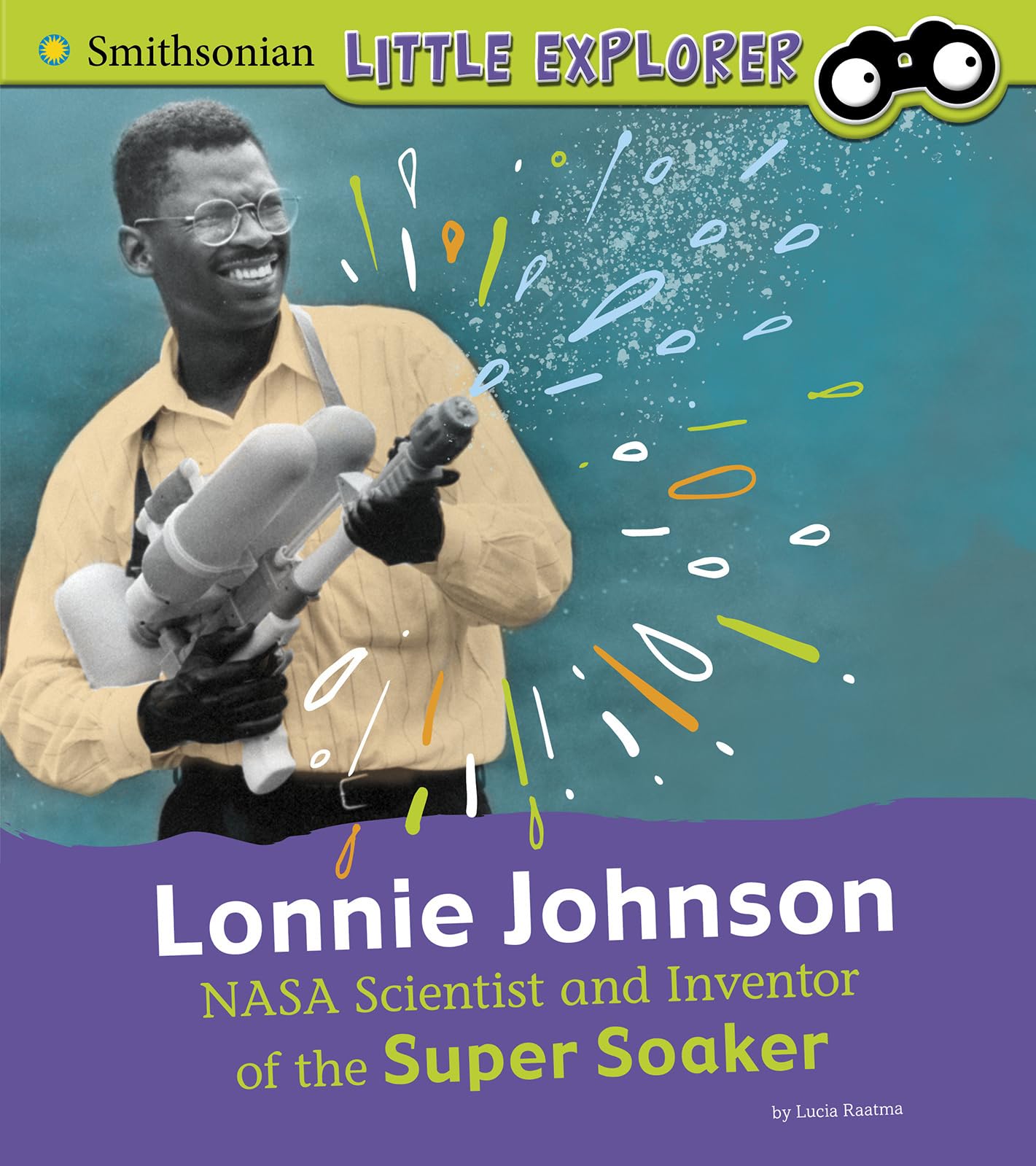 Lonnie Johnson: NASA Scientist and Inventor of the Super Soaker (Smithsonian Little Explorer) Non-fiction