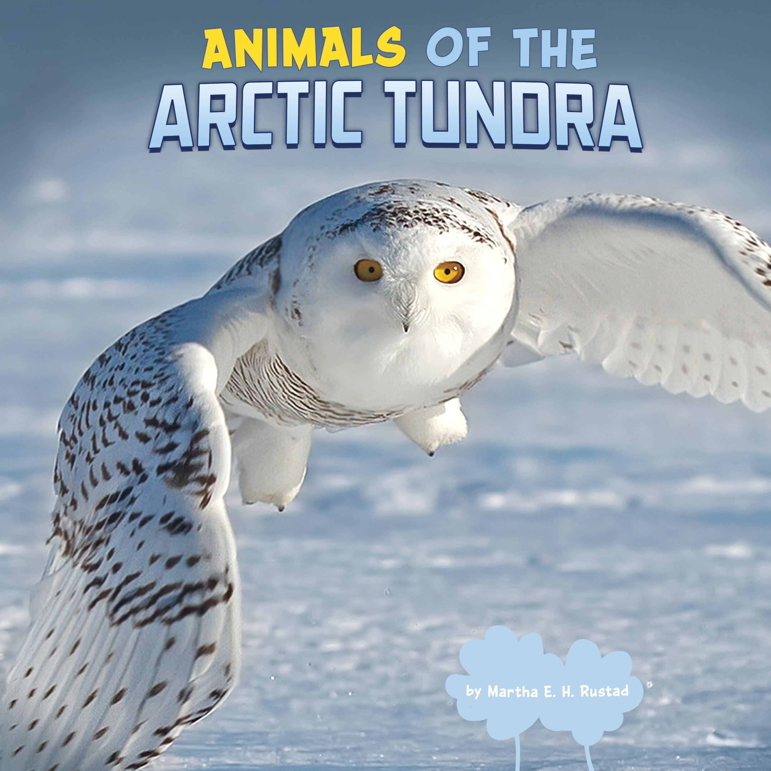 Animals of the Arctic Tundra (Wild Biomes) Non-fiction