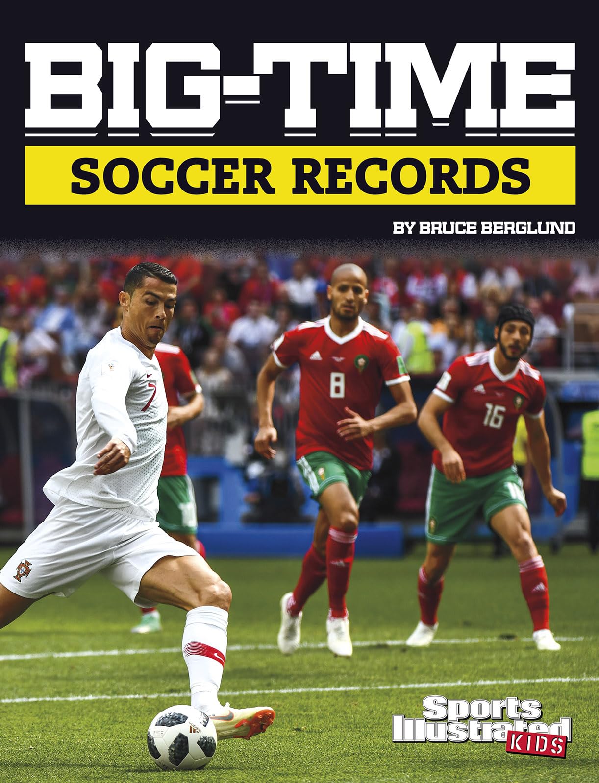 Big-Time Soccer Records (Sports Illustrated Kids; Big-Time Records) Leisure & Fun
