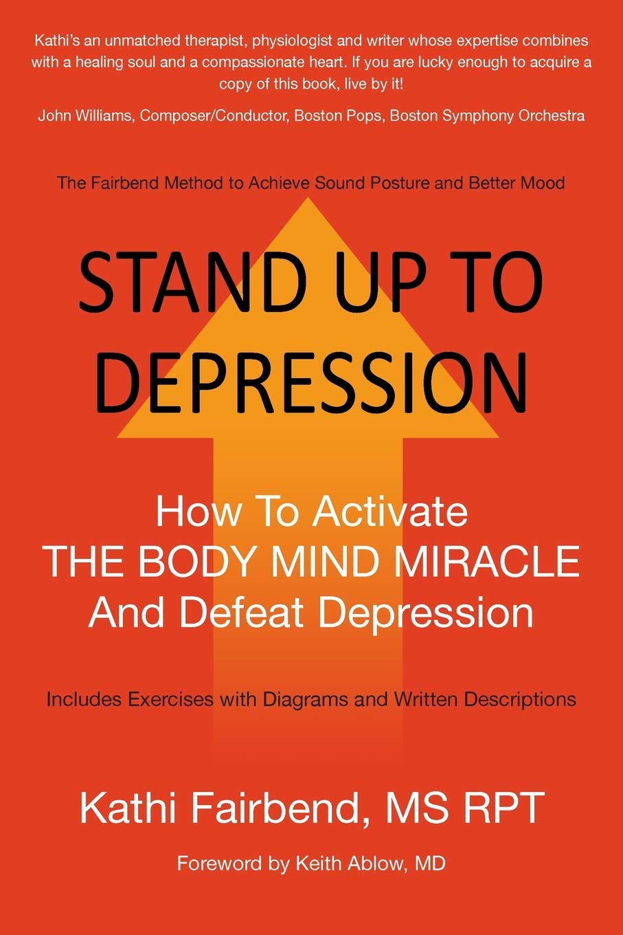 STAND UP TO DEPRESSION: How To Activate THE BODY MIND MIRACLE and Defeat Depression Medicine