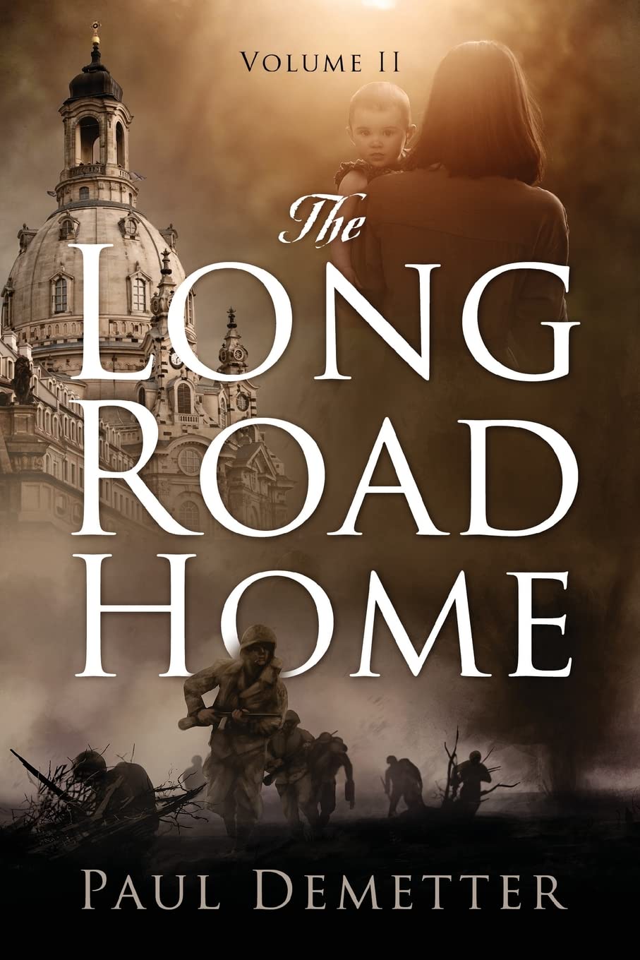 The Long Road Home: Volume II Historical Fiction