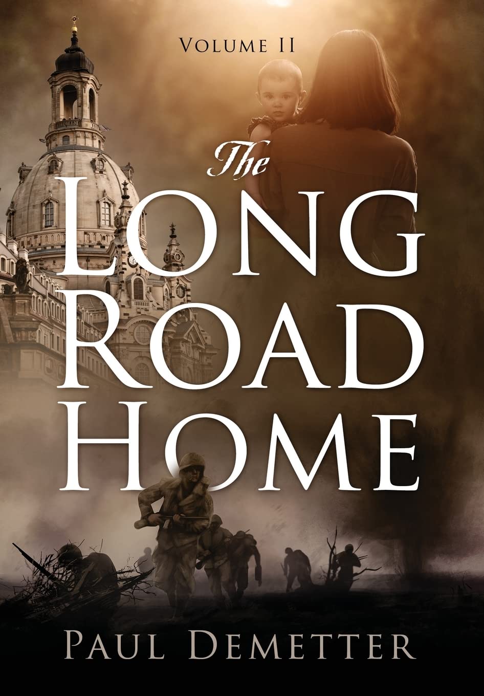 The Long Road Home: Volume II Historical Fiction