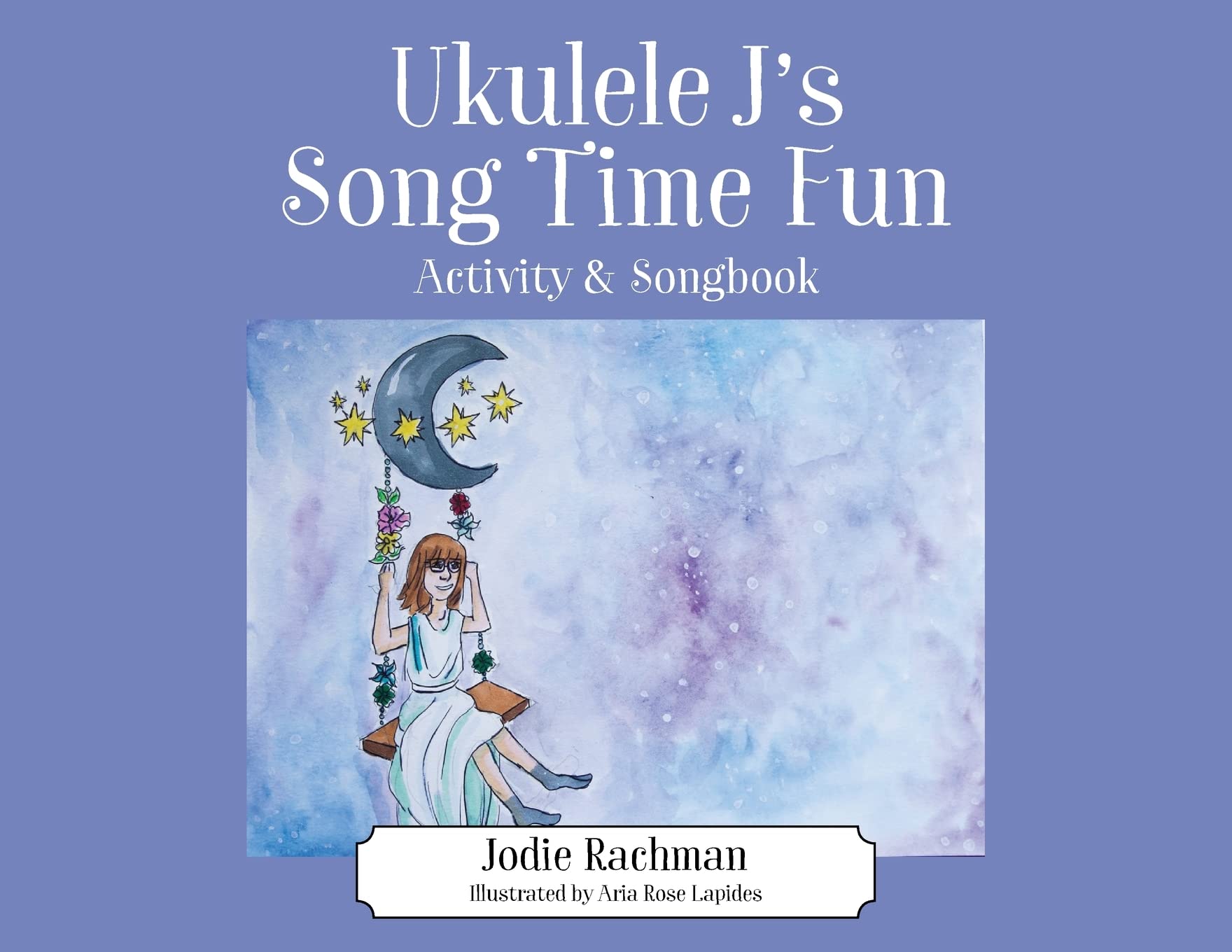 Ukulele J's Song Time Fun: Activity & Songbook Non-fiction