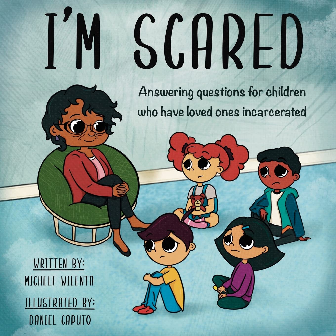 I'm Scared: Answering questions for children who have loved ones incarcerated Non-fiction