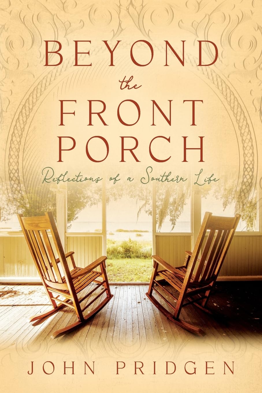 Beyond the Front Porch: Reflections of a Southern LIfe Art & Literature