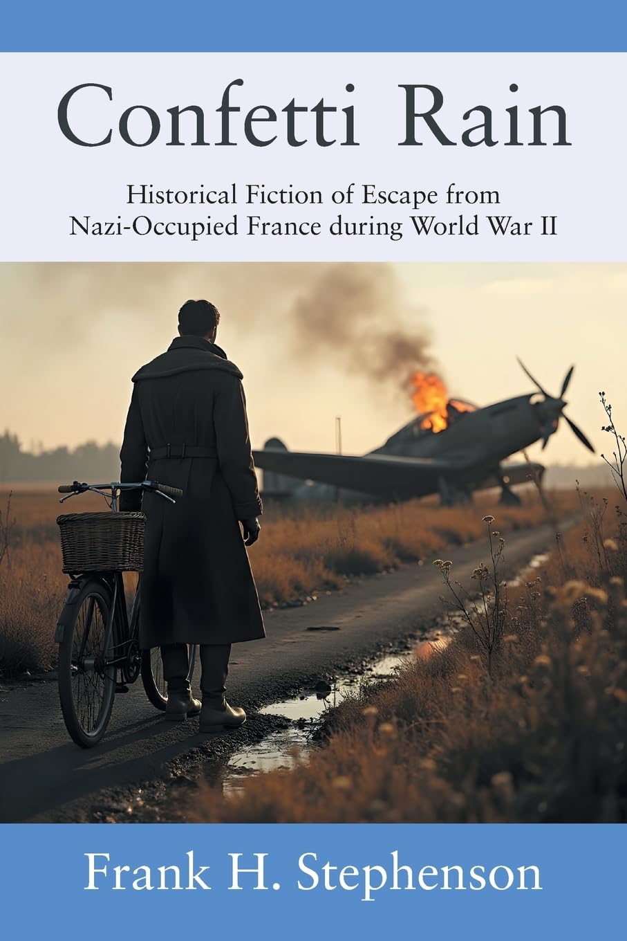 Confetti Rain: Historical Fiction of Escape from Nazi-Occupied France during World War II German history