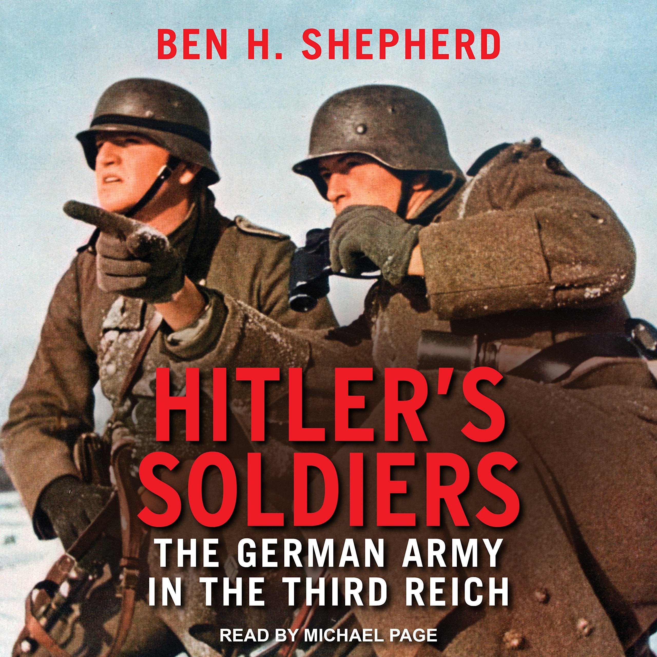 Hitler's Soldiers: The German Army in the Third Reich Social Sciences