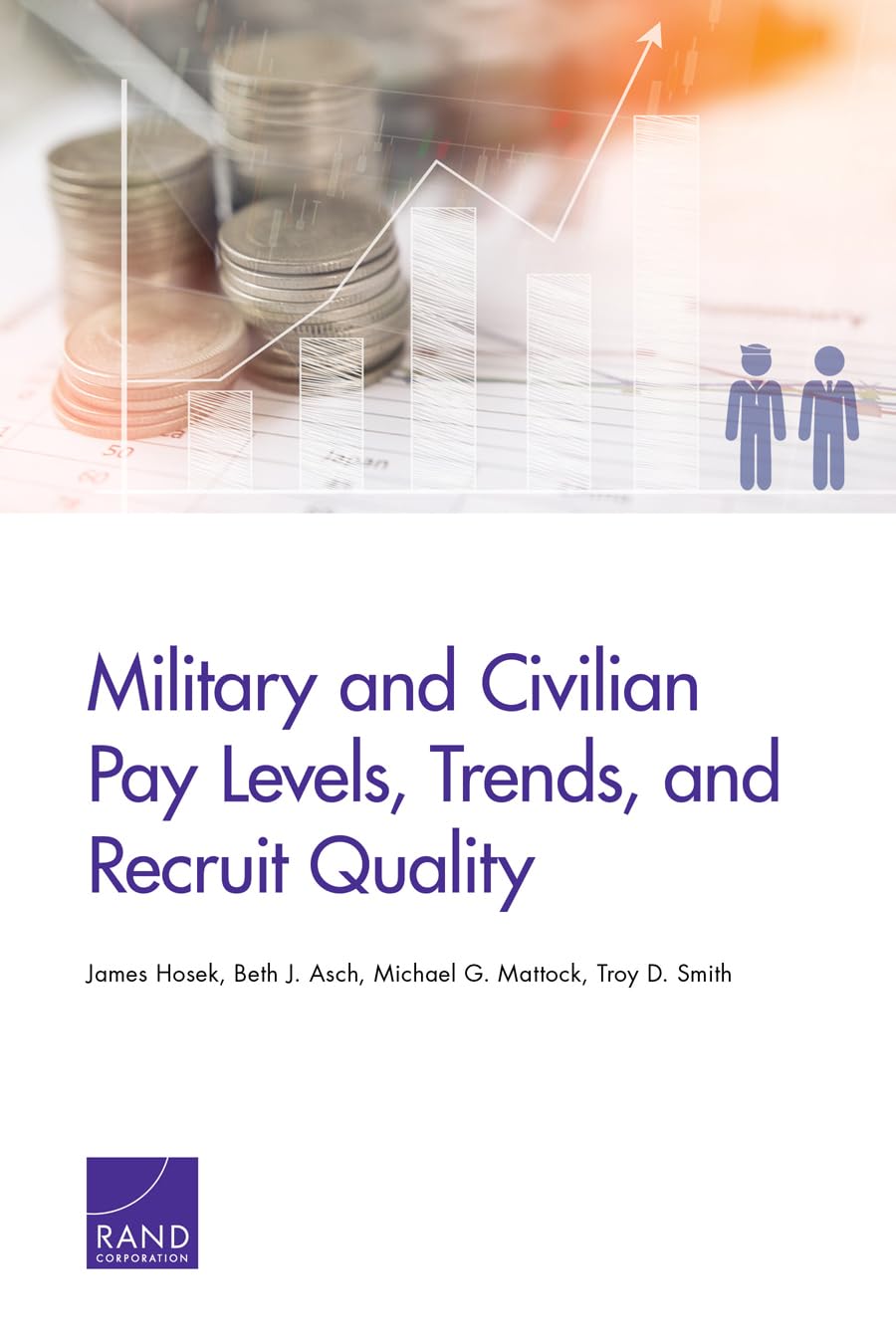 Military and Civilian Pay Levels, Trends, and Recruit Quality Business, Finance & Career