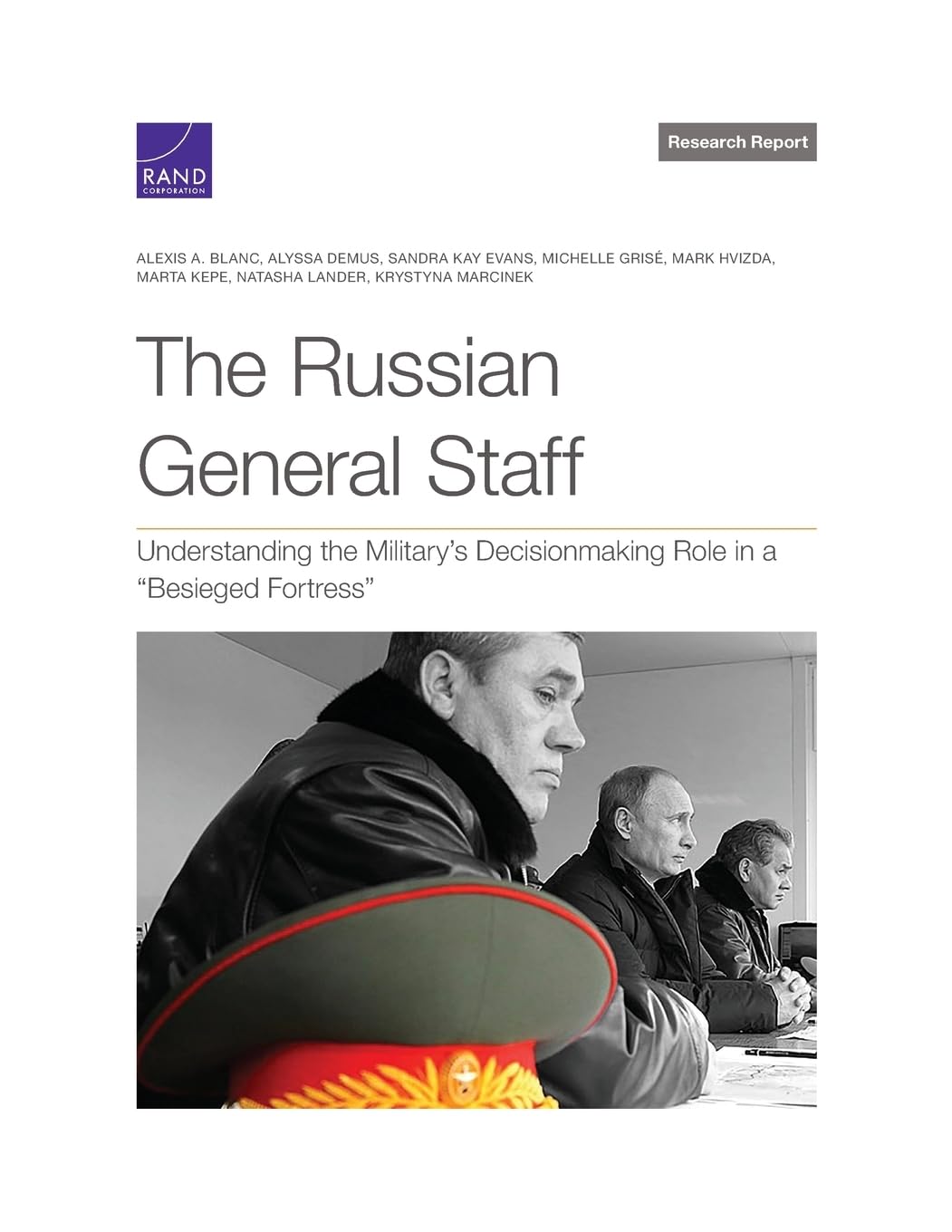 The Russian General Staff: Understanding the Military’s Decisionmaking Role in a "Besieged Fortress" Social Sciences