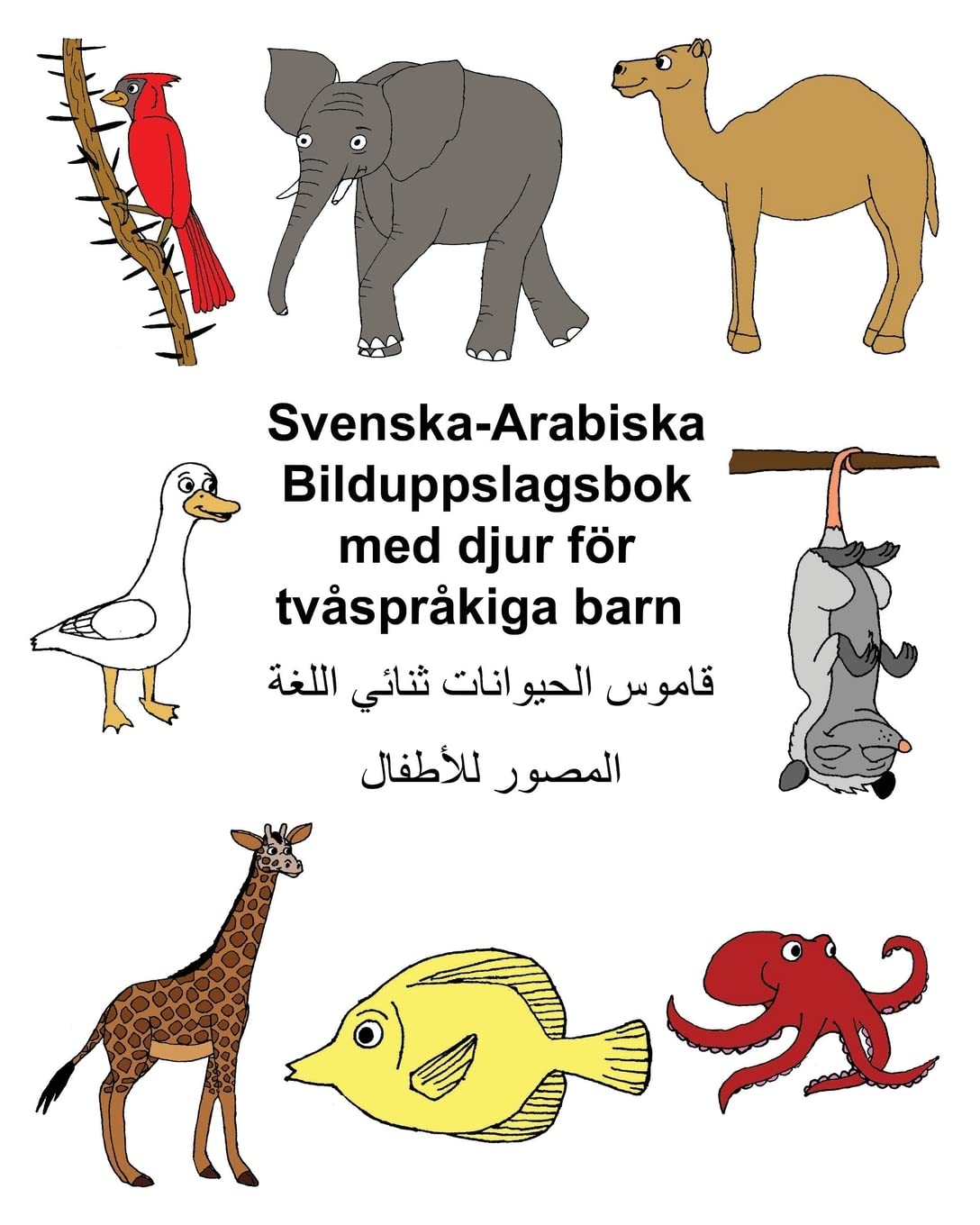 Svenska-Arabiska Bilduppslagsbok med djur för tvåspråkiga barn (FreeBilingualBooks.com) Foreign Languages ​​& Dictionaries