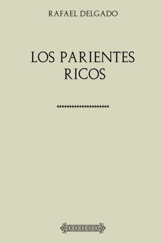 Colección Rafael Delgado. Los parientes ricos Classics