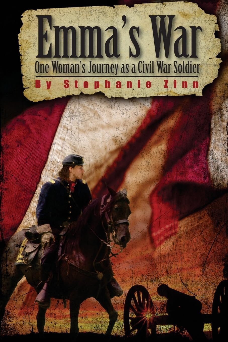 Emma's War: One woman's journey as a Civil War soldier Historical Fiction
